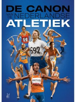 De Canon Van De Nederlandse Atletiek - Rolf Bos