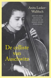 De celliste van Auschwitz - eBook Anita Lasker-Wallfisch (9401906890)