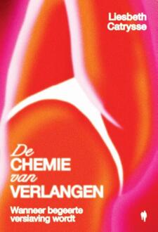 De chemie van verlangen -  Liesbeth Catrysse (ISBN: 9789493428218)