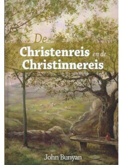 De Christenreis en de Christinnereis naar de eeuwigheid - Boek John Bunyan (9491570021)