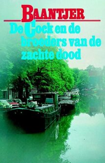 De Cock en de broeders van de zachte dood - eBook Appie Baantjer (9026125070)