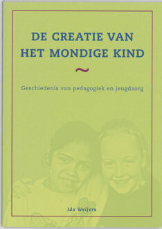 De creatie van het mondige kind - Boek Ido Weijers (9066658908)