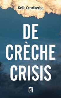 De crèchecrisis -  Celia Groothedde (ISBN: 9789464341713)