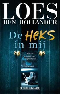 De Crime Compagnie De Heks In Mij - Loes den Hollander