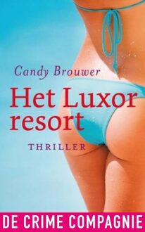 De Crime Compagnie Het Luxor resort - eBook Candy Brouwer (946109096X)
