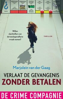 De Crime Compagnie Verlaat de gevangenis zonder betalen - Marjolein van der Gaag - ebook