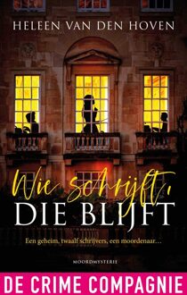 De Crime Compagnie Wie schrijft, die blijft - Heleen van den Hoven - ebook