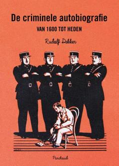 De criminele autobiografie van 1600 tot heden