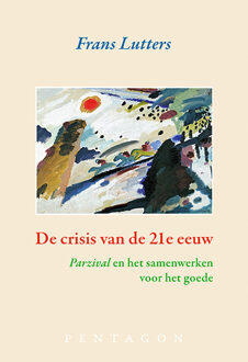 De crisis van de 21e eeuw -  Frans Lutters (ISBN: 9789493362093)