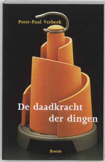 De daadkracht der dingen - Boek Peter-Paul Verbeek (9053526307)