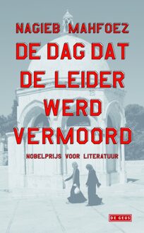 De dag dat de leider werd vermoord - eBook Nagieb Mahfoez (9044524984)