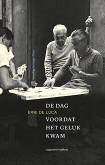 De dag voordat het geluk kwam - Erri De Luca - ebook