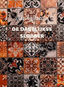 De Dagelijkse Slobber -  Elle Werners (ISBN: 9789403855011)
