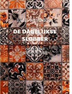 De Dagelijkse Slobber - ELLE WERNERS