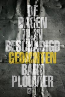 De dagen zijn beschadigd - Boek Bart Plouvier (9460015816)