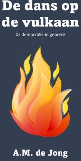 De dans op de vulkaan -  A.M. de Jong (ISBN: 9789083436449)