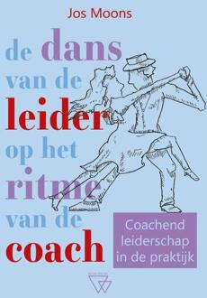 De dans van de leider op het ritme van de coach -  Jos Moons (ISBN: 9789493242548)