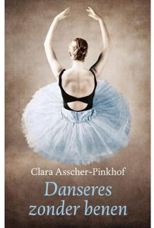 De danseres zonder benen - Boek Clara Asscher-Pinkhof (9043509442)
