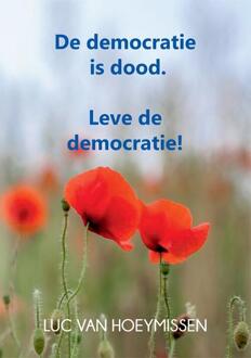 De democratie is dood. -  Luc van Hoeymissen. (ISBN: 9789460797361)
