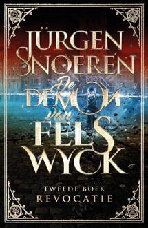 De Demon van Felswyck / 2 Revocatie - eBook Jürgen Snoeren (9024571766)