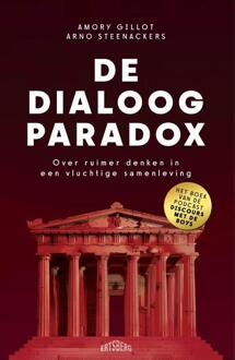 De dialoog-paradox -  Amory Gillot, Arno Steenackers (ISBN: 9789464750935)