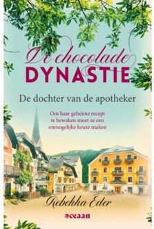 De Dochter Van De Apotheker - De Chocolade Dynastie - Rebekka Eder