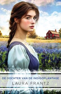 De dochter van de indigoplantage - Laura Frantz - ebook