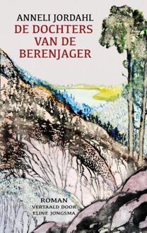 De dochters van de berenjager -  Anneli Jordahl (ISBN: 9789493367517)