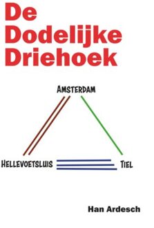 De Dodelijke Driehoek - Han Ardesch