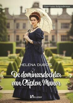 De domineesdochter van Clipton Manor -  Helena Dubois (ISBN: 9789464938401)