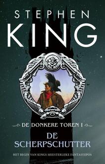 De Donkere Toren 1 - De scherpschutter -  Stephen King (ISBN: 9789021038810)