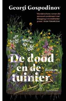 De Dood En De Tuinman - Georgi Gospodinov