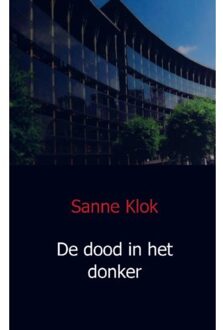 De dood in het donker - Boek Sanne Klok (949108013X)