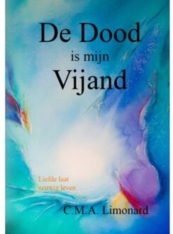 De dood is mijn vijand! - Boek C.M.A. Limonard (9463427740)