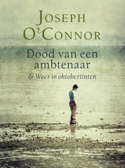 De dood van een ambtenaar en weer in oktobertinten - eBook Joseph O'Connor (9041424520)