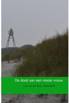 De dood van een mooie vrouw - Boek Lies van der Wal - Oosterhoff (9402161392)