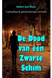 De Dood Van Een Zwarte Schim - Robert Jan Blom