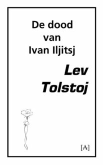 De dood van Ivan Iljitsj - Boek Leo Tolstoj (9491618067)