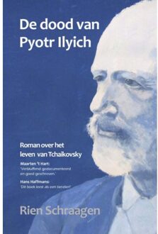 De Dood Van Pyotr Ilyich - Rien Schraagen