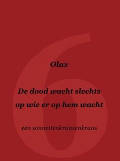 De Dood Wacht Slechts Op Wie Er Op Hem Wacht - Olax .