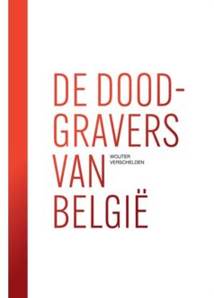 De Doodgravers Van België - Wouter Verschelden