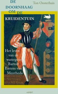 De doornhaag om de kruidentuin -  Ton Oosterhuis (ISBN: 9789464872590)