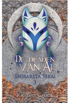 De Draden Van Ai - Shirareta Sekai - Kirsten Groot