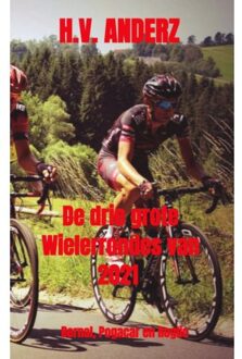 De drie grote Wielerrondes van 2021 - (ISBN:9789464481587)
