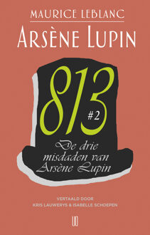 De drie misdaden van Arsène Lupin -  Maurice Leblanc (ISBN: 9789492068934)