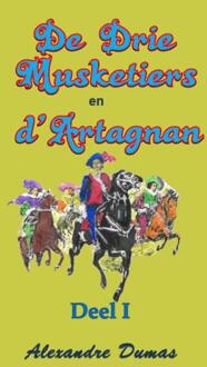 De Drie Musketiers en D'Artagnan / deel I - Boek Alexandre Dumas (9492228688)