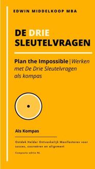De Drie Sleutelvragen als kompas -  Mba Edwin Middelkoop (ISBN: 9789465384306)
