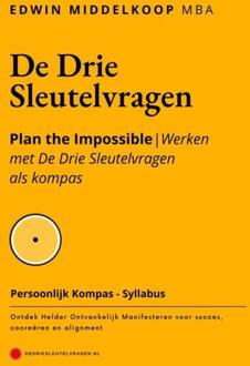 De Drie Sleutelvragen - Persoonlijk Kompas -  Mba Edwin Middelkoop (ISBN: 9789465383231)