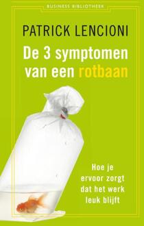 De drie symptomen van een rotbaan - Boek Patrick Lencioni (9047000838)