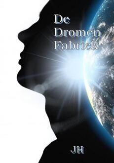 De Dromen Fabriek -  JH Leeuwenhart (ISBN: 9789403760728)